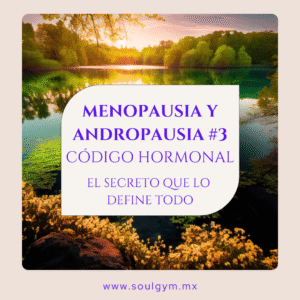Menopausia y Andropausia #3: Código hormonal, el secreto que lo define todo
